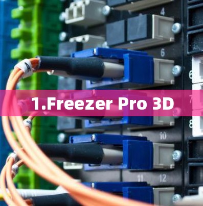 1.Freezer Pro 3D 1.Freezer Pro 3D