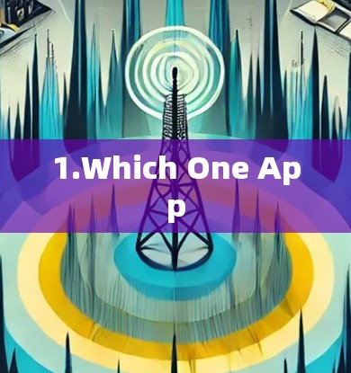 1.Which One App